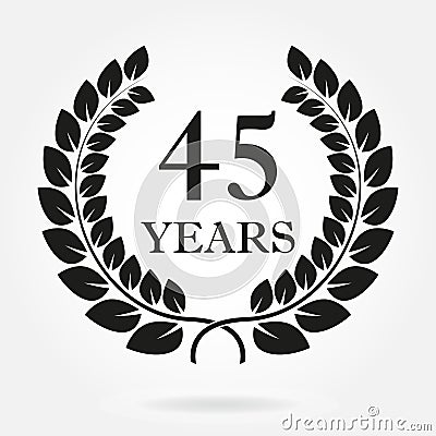 45 years. Anniversary or birthday icon with 45 years and laurel wreath. Vector illuatration Vector Illustration